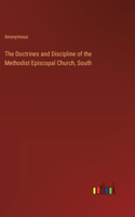 Doctrines and Discipline of the Methodist Episcopal Church, South