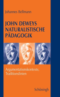 John Deweys Naturalistische Pädagogik