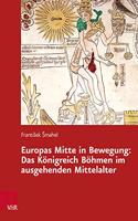 Europas Mitte in Bewegung