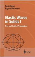 Elastic Waves in Solids I