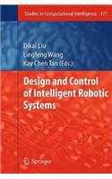 Design and Control of Intelligent Robotic Systems