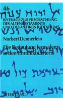 Die Bedeutung Jerusalems in Den Chronikbuechern