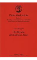 Der Bericht Des Marsilio Zorzi: Codex Querini-Stampalia IV 3 (1064)(2 Kieler Werkstuecke)
