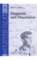 Diagnosis and Dissolution