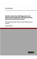 Werden chemisches Gleichgewicht und Massenwirkungsgesetz in der gymnasialen Oberstufe falsch unterrichtet?
