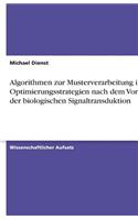 Algorithmen zur Musterverarbeitung in Optimierungsstrategien nach dem Vorbild der biologischen Signaltransduktion