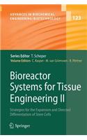 Bioreactor Systems for Tissue Engineering II