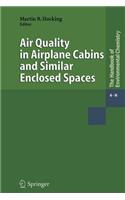 Air Quality in Airplane Cabins and Similar Enclosed Spaces