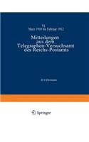 Mitteilungen Aus Dem Telegraphen-Versuchsamt Des Reichs-Postamts