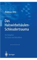 Das Halswirbelsäulen-Schleudertrauma