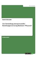 Zur Darstellung interpersoneller Beziehungen in Georg Büchners Woyzeck