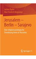 Jerusalem - Berlin - Sarajevo