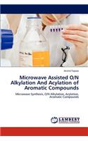 Microwave Assisted O/N Alkylation and Acylation of Aromatic Compounds: (English)