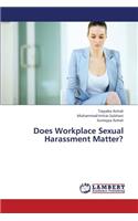 Does Workplace Sexual Harassment Matter?