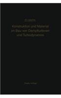 Konstruktion und Material im Bau von Dampfturbinen und Turbodynamos