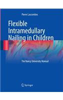 Flexible Intramedullary Nailing in Children