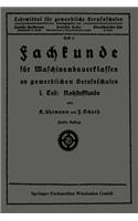 Fachkunde Für Maschinenbauerklassen an Gewerblichen Berufsschulen