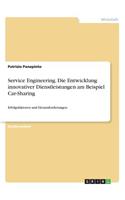 Service Engineering. Die Entwicklung innovativer Dienstleistungen am Beispiel Car-Sharing