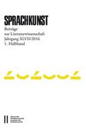 Sprachkunst. Beitrage Zur Literaturwissenschaft / Sprachkunst Jahrgang XLVII/2016 1.Halbband