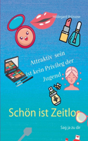 Schön ist Zeitlos: Sag ja zu dir