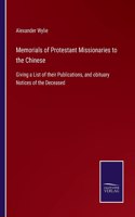 Memorials of Protestant Missionaries to the Chinese