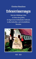 Lebenserinnerungen: Mein fast 100jähriges Leben in Zeiten eines großen, nie dagewesenen fortlaufenden Umbruchs in allen kulturellen- und wirtschaftlichen Bereichen