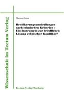 Bevölkerungsumsiedlungen nach ethnischen Kriterien - ein Instrument zur friedlichen Lösung ethnischer Konflikte?