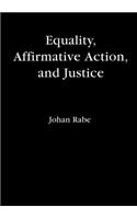 Equality, Affirmative Action and Justice