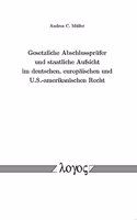 Gesetzliche Abschlussprufer Und Staatliche Aufsicht Im Deutschen, Europaischen Und U.S.-Amerikanischen Recht