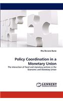 Policy Coordination in a Monetary Union