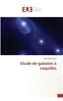 Etude de Galaxies À Coquilles