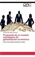 Propuesta de un modelo estratégico de globalización económica