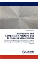 Test Patterns and Compression Artefacts due to Image & Video Codecs