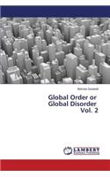 Global Order or Global Disorder Vol. 2