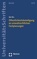 Offentlichkeitsbeteiligung an Umweltrechtlichen Fachplanungen
