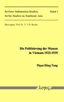 Die Politisierung Der Massen in Vietnam 1925-1939