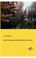 Zwölf Vorlesungen über die Natur des Lichtes