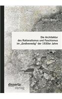 Die Architektur des Rationalismus und Faschismus im 