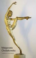 Malgorzata Chodakowska: Skulpturen 2007 - 2012