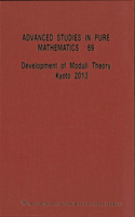 Development of Moduli Theory - Kyoto 2013 - Proceedings of the 6th Mathematical Society of Japan Seasonal Institute