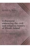 A discourse embracing the civil and religious history of Rhode-Island: (English)