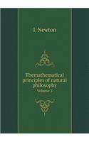 Themathematical principles of natural philosophy Volume 3: (English)