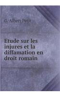 Etude sur les injures et la diffamation en droit romain