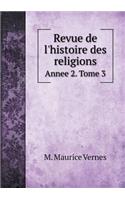 Revue de l'histoire des religions Annee 2. Tome 3