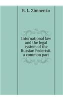 International Law and the Legal System of the Russian Federtsii. a Common Part