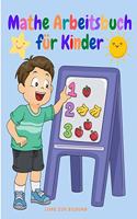 Mathe Arbeitsbuch für Kinder: Kindergarten und 1. Klasse Anfänger Mathe Vorschule Lernaktivitäten mit Connect die Zahlen, Link die Partitur, Mathe-Labyrinth, Mathe-Färbung, und m