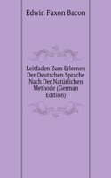 Leitfaden Zum Erlernen Der Deutschen Sprache Nach Der Naturlichen Methode (German Edition)