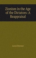 Zionism in the Age of the Dictators: A Reappraisal