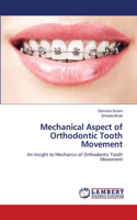 Mechanical Aspect of Orthodontic Tooth Movement