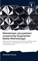 Metodologia rzeczywistości rozszerzonej (Augmented Reality Methodology)